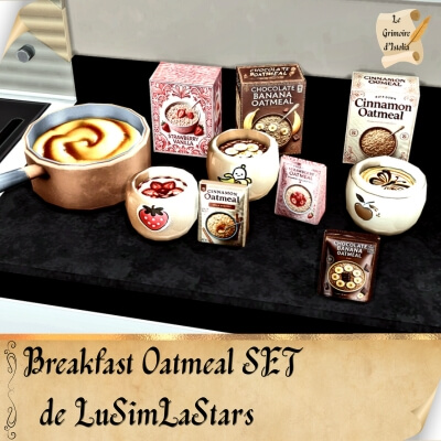 Custom Food Enabler Core de LuSimLaStars Traduction FR Breakfast Oatmeal SET de LuSimLaStars traduit par Istolia Sims 4