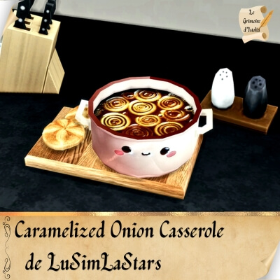 Custom Food Enabler Core de LuSimLaStars Traduction FR Caramelized Onion Casserole de LuSimLaStars traduit par Istolia Sims 4