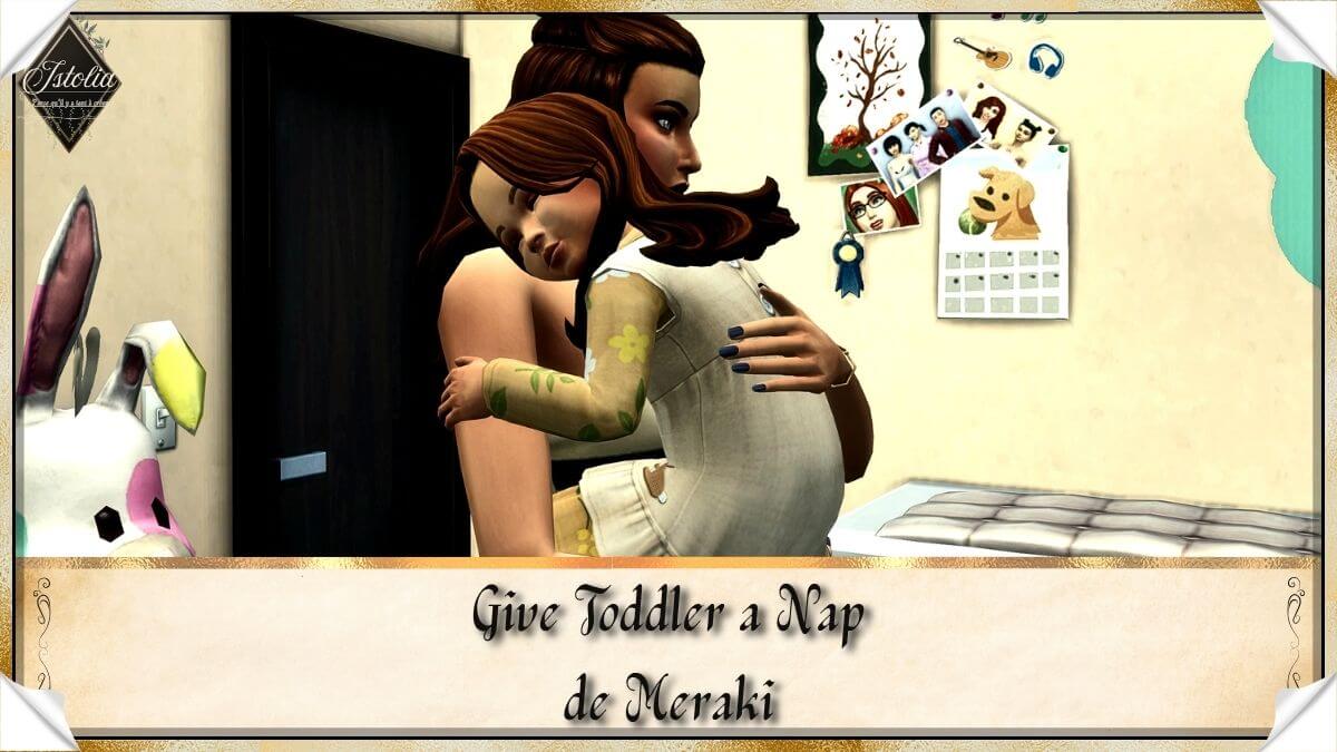Traduction FR Give Toddler a Nap de Meraki traduit par Istolia Sims 4