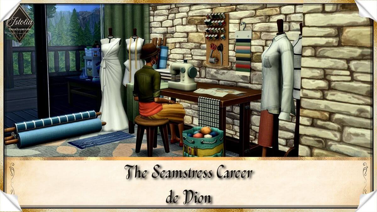 Sims 4 | Traduction FR The Seamstress (Couturier.ière) de Dion Traduction Française du mod The Seamstress Career - Carrière de la moddeuse Dion traduit par Istolia Sims 4