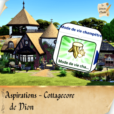 Traduction Française des aspirations Cottagecore Lifestyle: New Aspirations de la moddeuse Dion traduit par Istolia Sims 4