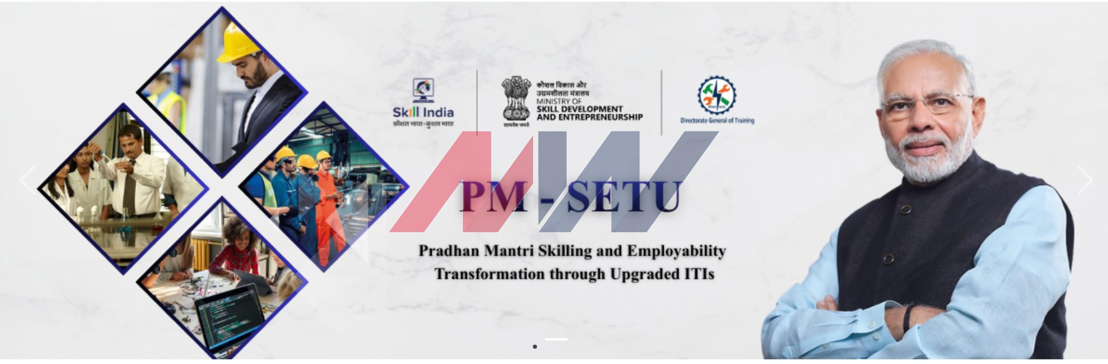 PM-SETU Completes One Year, Aims To Modernise Government ITIs