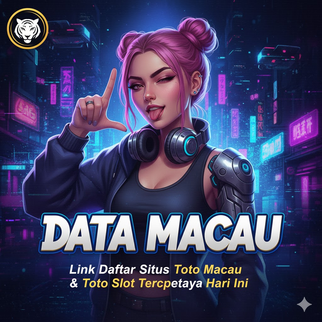 Data Macau : Link Daftar Situs Toto Macau & Toto Slot Terpercaya Hari Ini