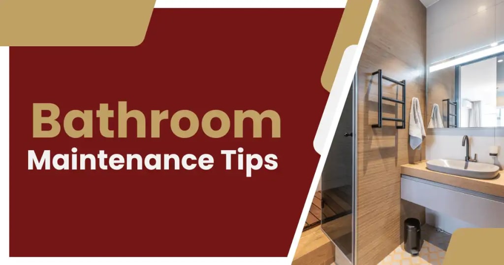 Bathroom Maintenance Tips Dubai for villa and aparments