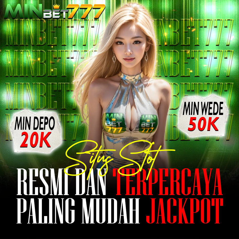 MINBET777 | Situs Slot Gacor Resmi dan Terpercaya