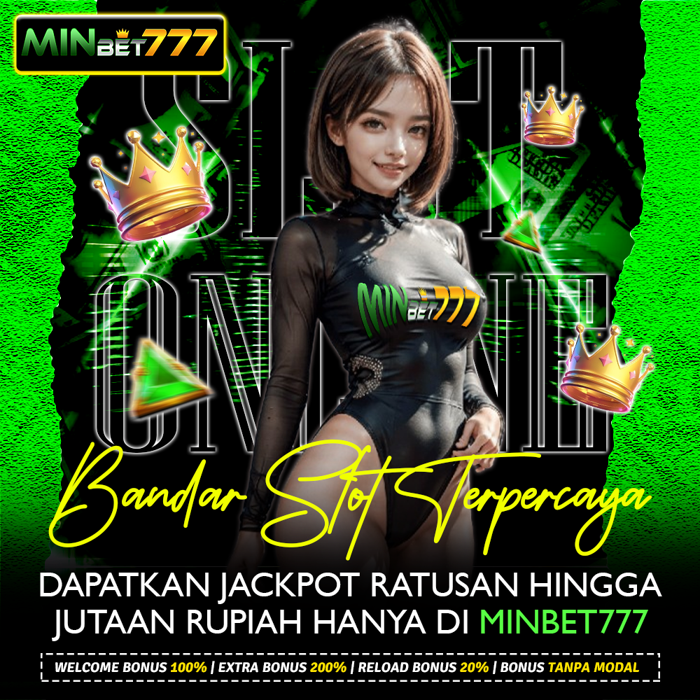 MINBET777 | Bandar Slot Terpercaya #1 di Indonesia