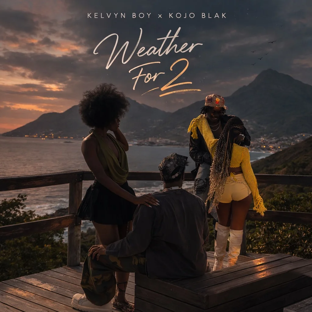 NEW GROOVE: Kelvin Boy & Kojo Blak Sets the Tone with ‘Weather for 2.’ 