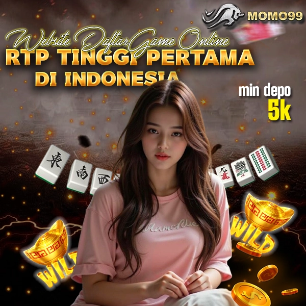 MOMO99 » Website Daftar Game Online RTP Tinggi Pertama di Indonesia