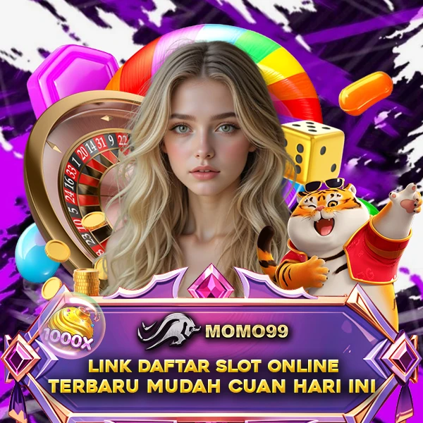 MOMO99 >> Link Daftar Slot Online Terbaru Mudah Cuan Hari Ini