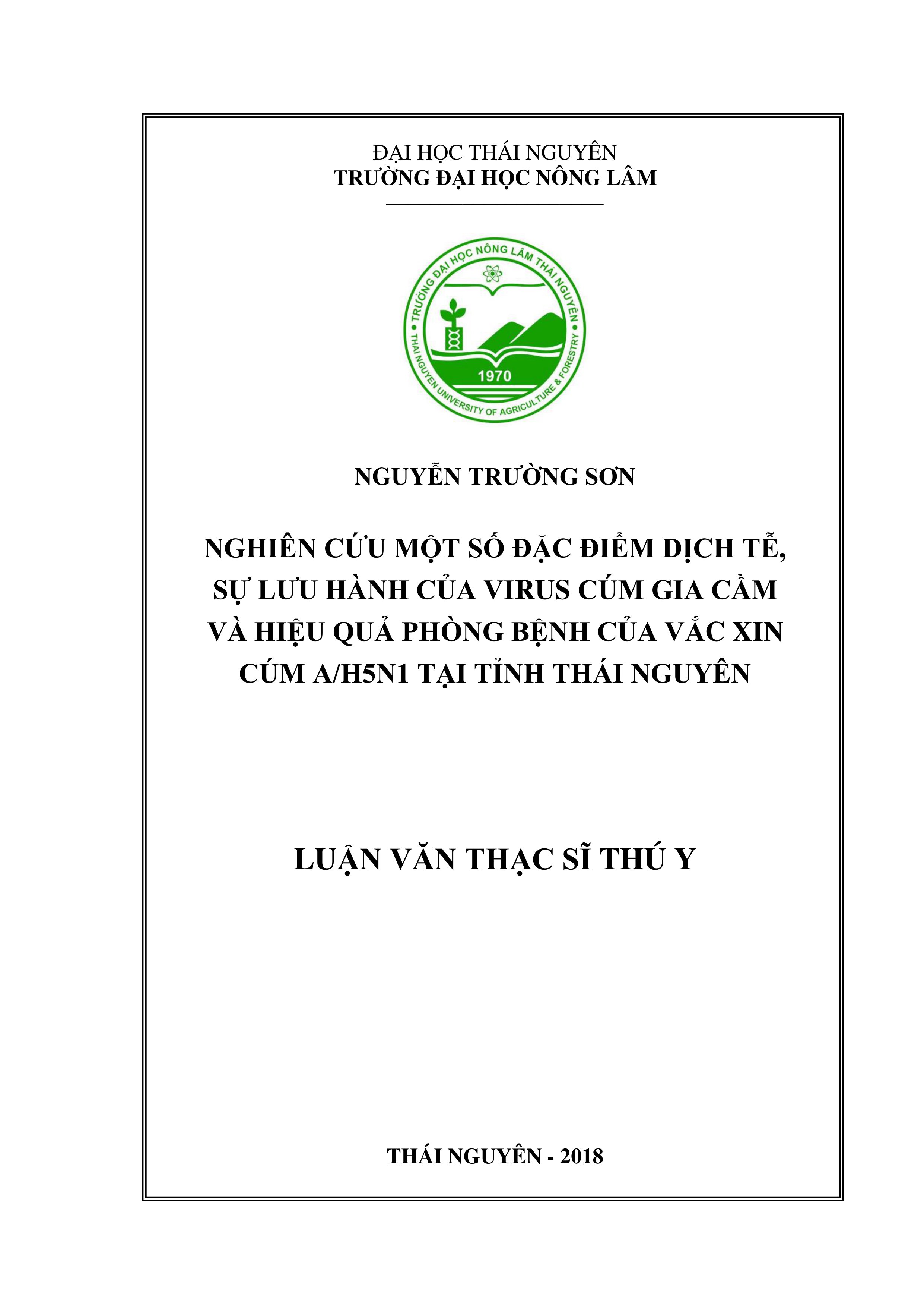 Nghiên cứu một số đặc điểm dịch tễ; sự lưu hành của virus cúm gia cầm và hiệu quả phòng bệnh của vắc xin cúm A/H5N1 tại Thái Nguyên