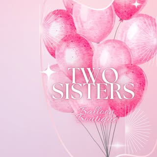 Two Sisters Balloon Boutique