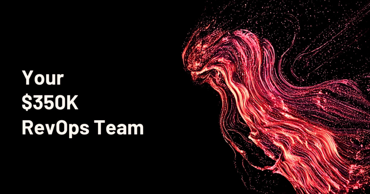 Your $350K RevOps Team