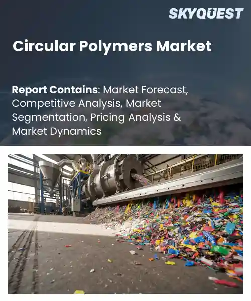 Circular Polymers Market