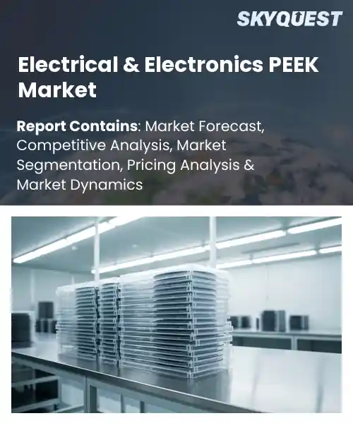Electrical & Electronics PEEK Market
