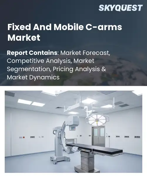 Fixed And Mobile C-arms Market