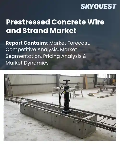 Prestressed Concrete Wire and Strand Market