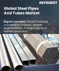 Global Steel Pipes and Tubes Market