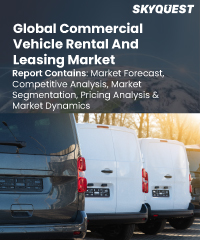 Global Commercial Vehicle Rental and Leasing Market