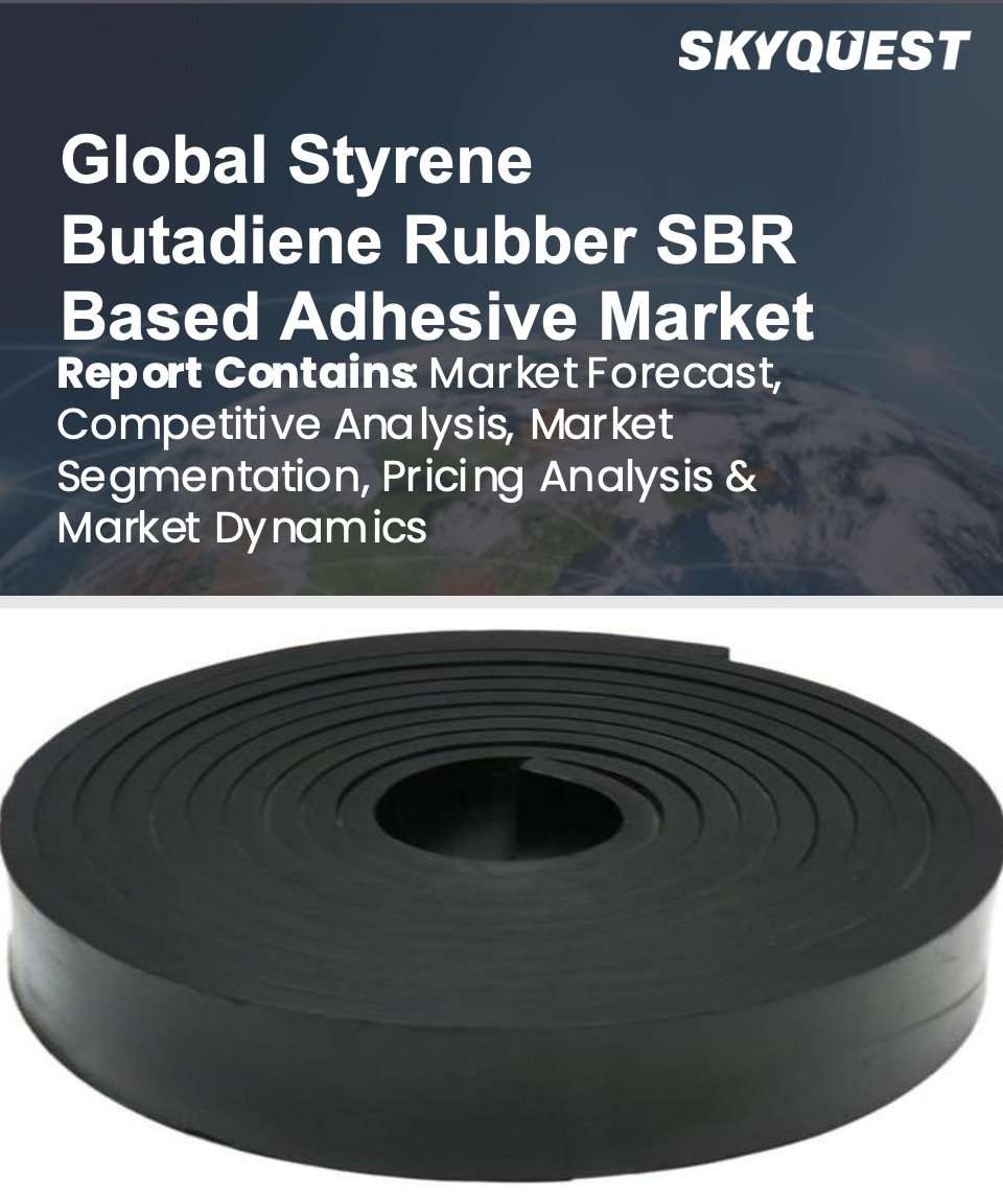 Global Styrene Butadiene Rubber SBR Based Adhesive Market