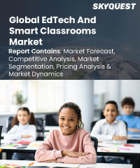 Global EdTech and Smart Classrooms Market