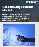 Core Banking Solutions Market SkyQuest Technology