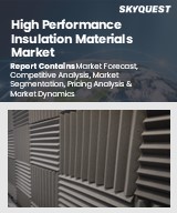 Global High Performance Insulation Materials Market