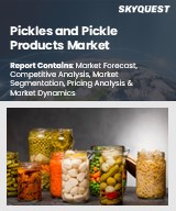 Global Pickles and Pickle Products Market