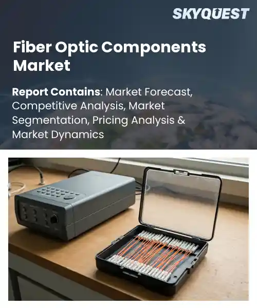 Fiber Optic Components Market