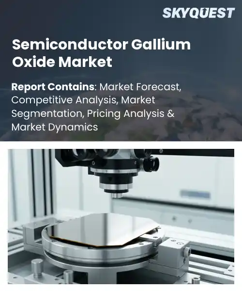 Semiconductor Gallium Oxide Market