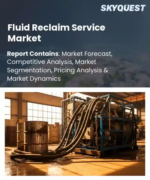 Fluid Reclaim Service Market