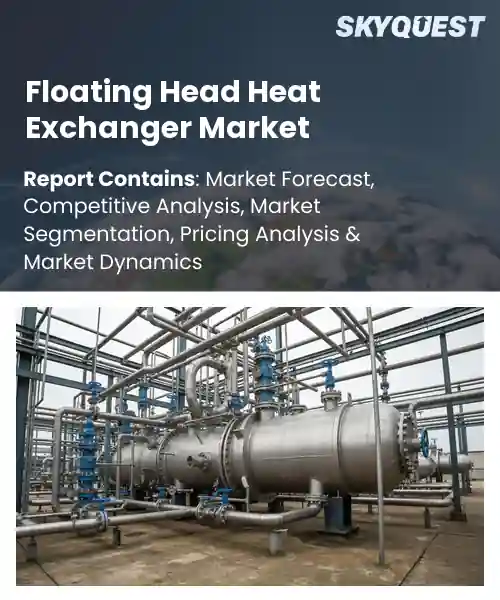 Floating Head Heat Exchanger Market