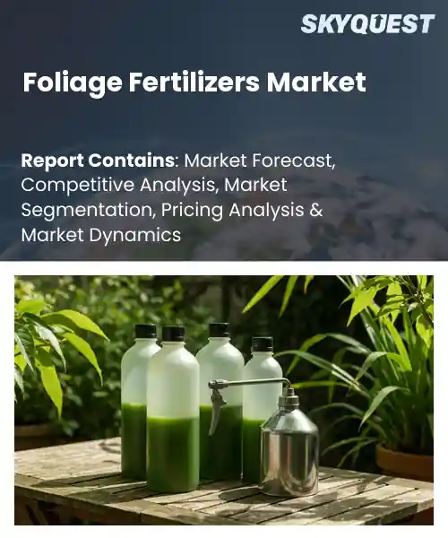 Foliage Fertilizers Market
