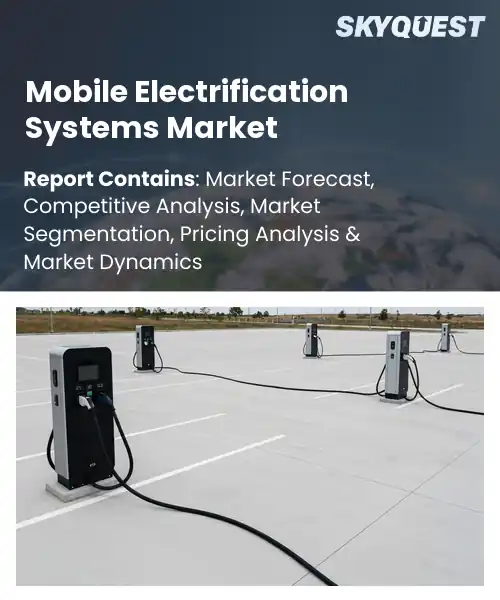 Mobile Electrification Systems Market