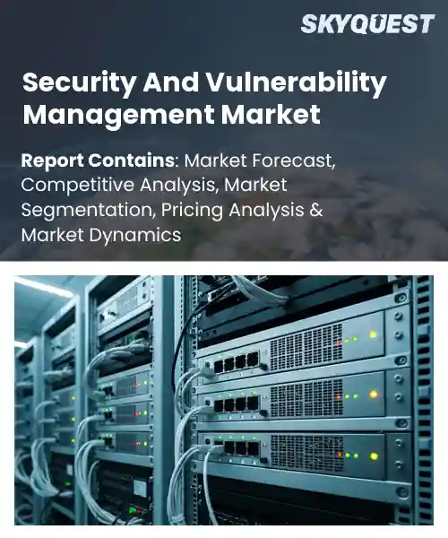 Security And Vulnerability Management Market