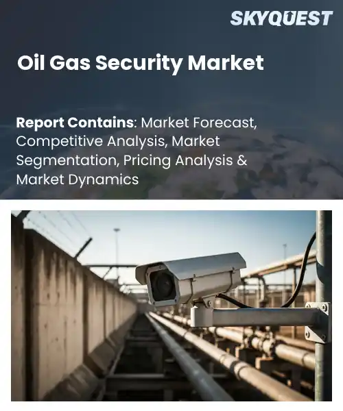 Oil Gas Security Market