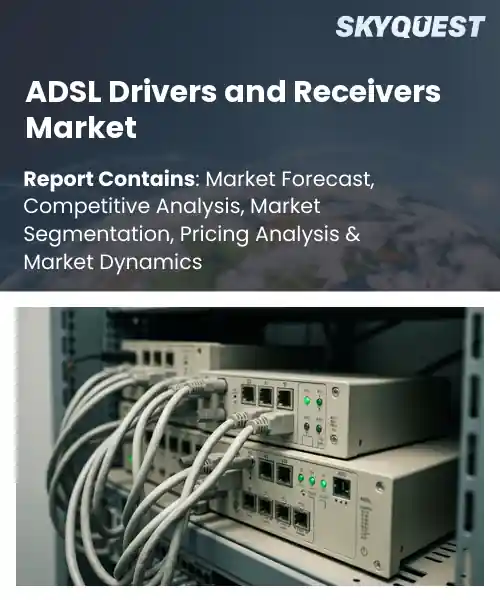 ADSL Drivers and Receivers Market
