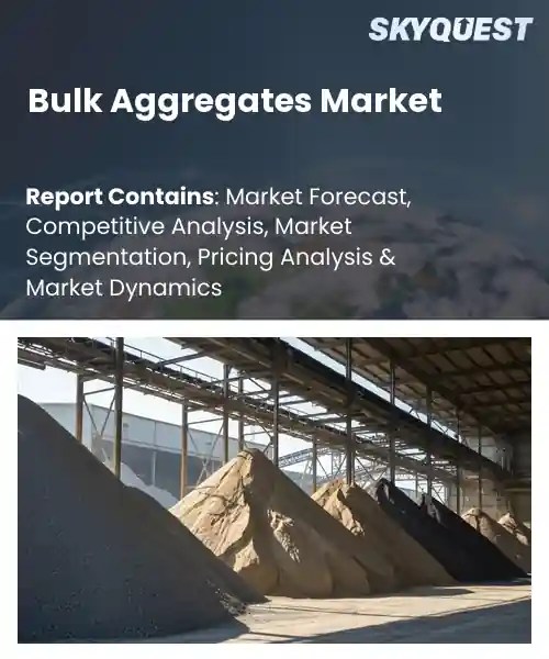 Bulk Aggregates Market