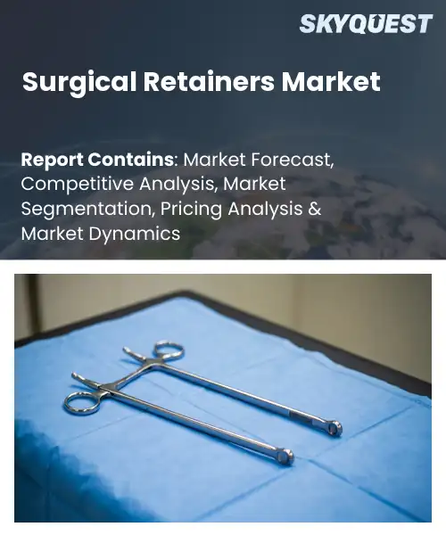 Surgical Retainers Market