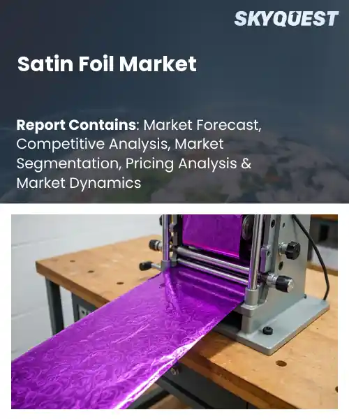 Satin Foil Market