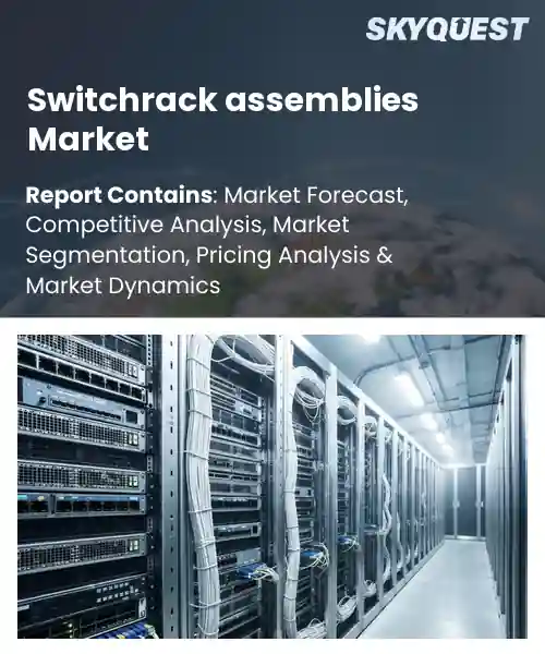 Switchrack assemblies Market