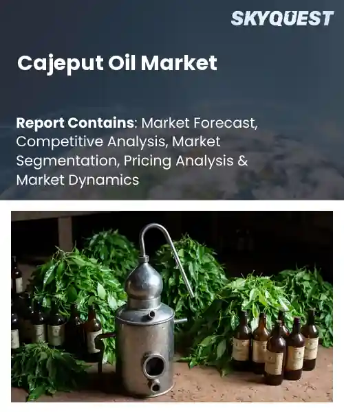 Cajeput Oil Market