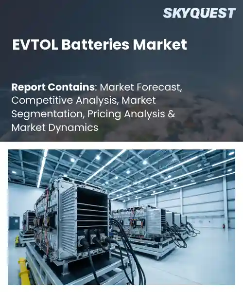 EVTOL Batteries Market