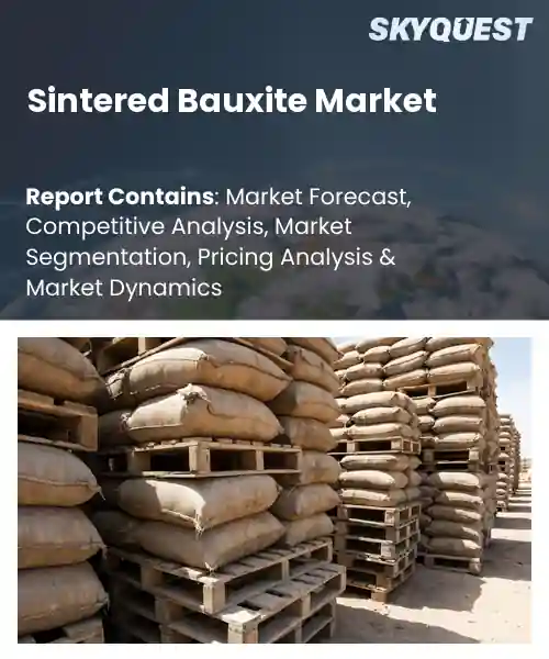 Sintered Bauxite Market