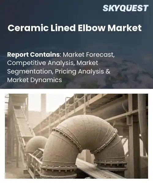 Ceramic Lined Elbow Market