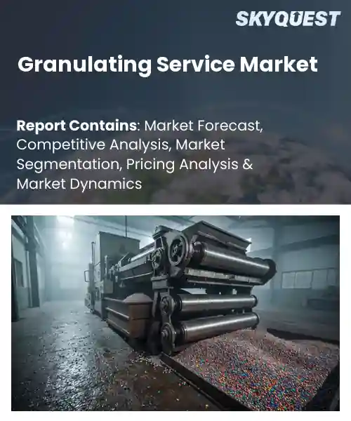 Granulating Service Market