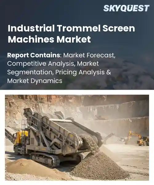 Industrial Trommel Screen Machines Market