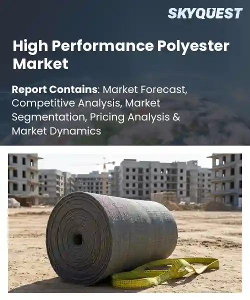 High Performance Polyester Market