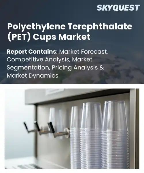 Polyethylene Terephthalate (PET) Cups Market