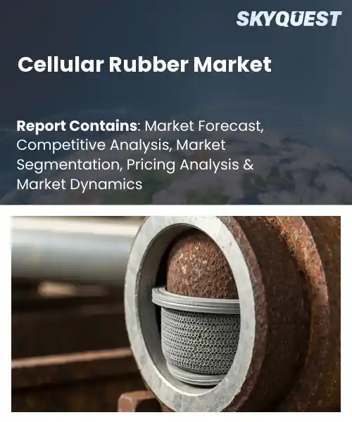Cellular Rubber Market
