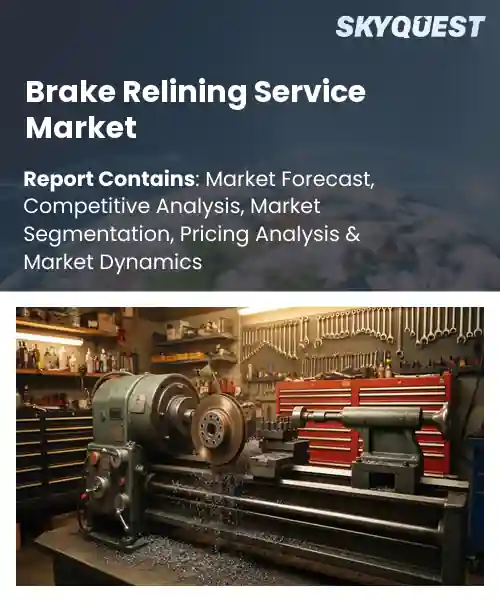 Brake Relining Service Market